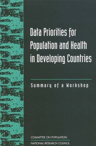 Data Priorities for Population and Health in Developing Countries: Summary of a Workshop