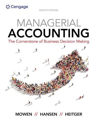 Bundle: Managerial Accounting: The Cornerstone of Business Decision-Making, 7th + Squarecap, 1 Term (6 Months) Printed Access Card for Lecture Tools