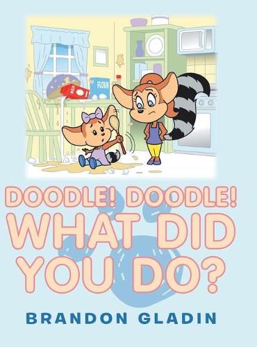 Cover image for Doodle! Doodle! What Did You Do?