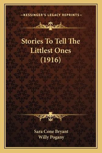 Cover image for Stories to Tell the Littlest Ones (1916)