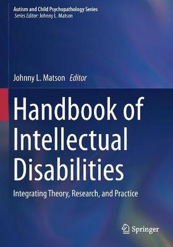 Cover image for Handbook of Intellectual Disabilities: Integrating Theory, Research, and Practice