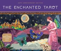 Cover image for The Enchanted Tarot: 30th Anniversary Edition