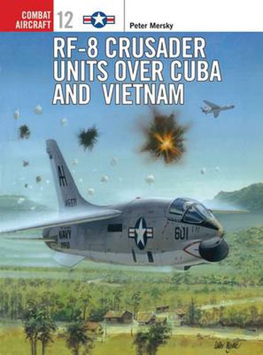 RF-8 Crusader Units over Cuba and Vietnam