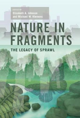 Cover image for Nature in Fragments: The Legacy of Sprawl