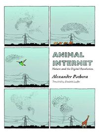 Cover image for Animal Internet: Nature and the Digital Revolution