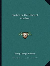 Cover image for Studies on the Times of Abraham