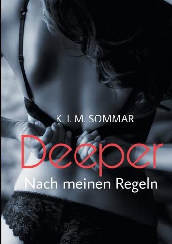 Cover image for Deeper: Nach meinen Regeln