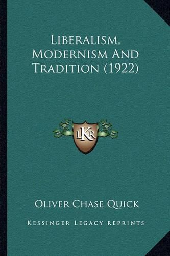 Liberalism, Modernism and Tradition (1922)