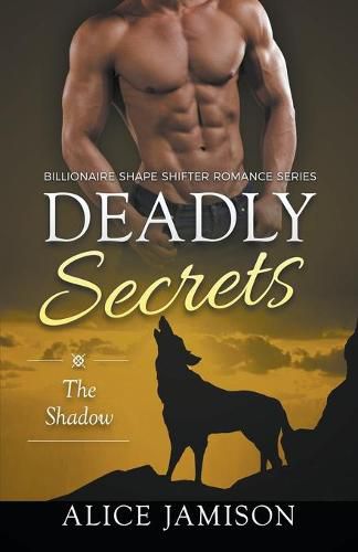 Cover image for Deadly Secrets The Shadow (Billionaire Shape-Shifter Romance Series Book 1)