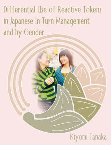 Cover image for Differential Use of Reactive Tokens in Japanese In Turn Management and by Gender