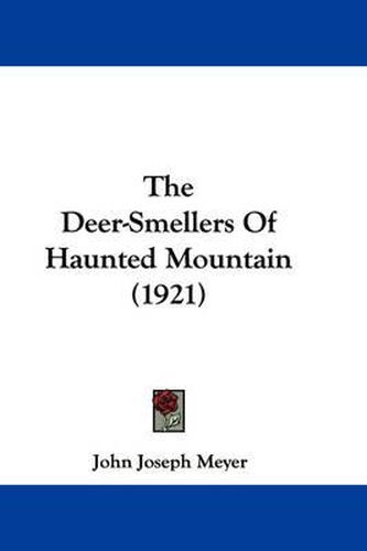 Cover image for The Deer-Smellers of Haunted Mountain (1921)