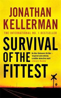 Cover image for Survival of the Fittest (Alex Delaware series, Book 12): An unputdownable psychological crime novel
