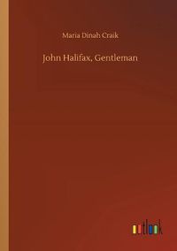 Cover image for John Halifax, Gentleman