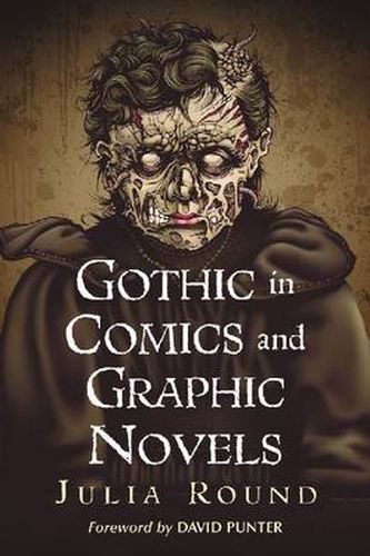 Cover image for Gothic in Comics and Graphic Novels: A Critical Approach