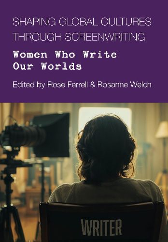 Cover image for Shaping Global Cultures through Screenwriting