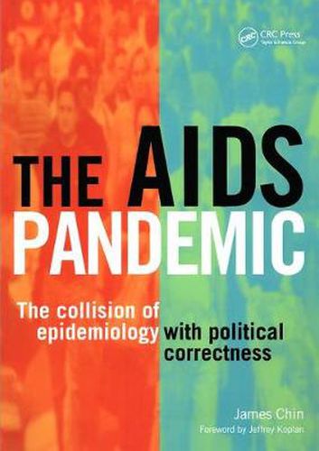 The AIDS Pandemic: The collision of epidemiology with political correctness