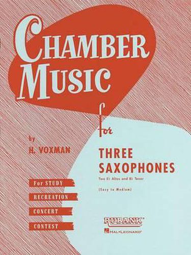 Chamber Music for Three Saxophones: For Two Eb Alto and Bb Tenor Saxophones