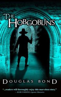 Cover image for The Hobgoblins: A Novel on John Bunyan