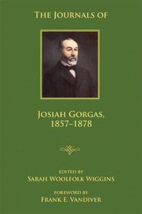 Cover image for The Journals of Josiah Gorgas, 1857-1878