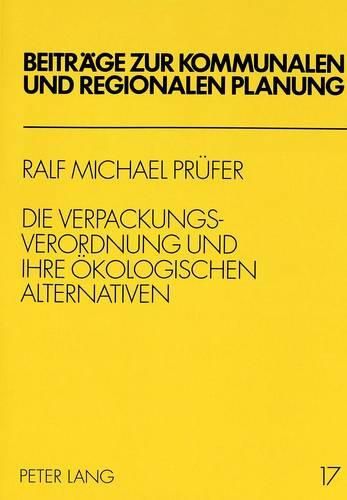 Cover image for Die Verpackungsverordnung Und Ihre Oekologischen Alternativen