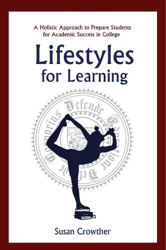 Cover image for Lifestyles for Learning: The Essential Guide for College Students and the People Who Love Them