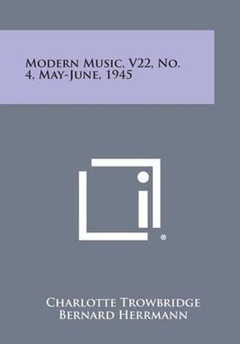 Modern Music, V22, No. 4, May-June, 1945