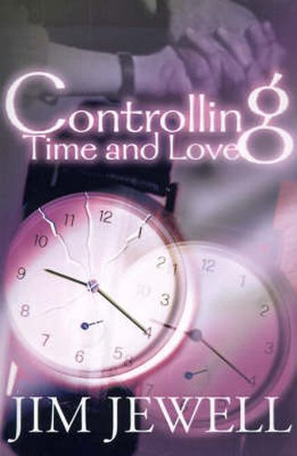 Cover image for Controlling Time and Love