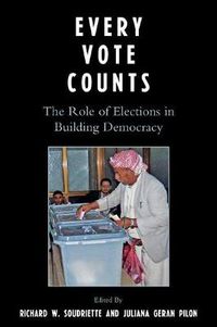 Cover image for Every Vote Counts: The Role of Elections in Building Democracy