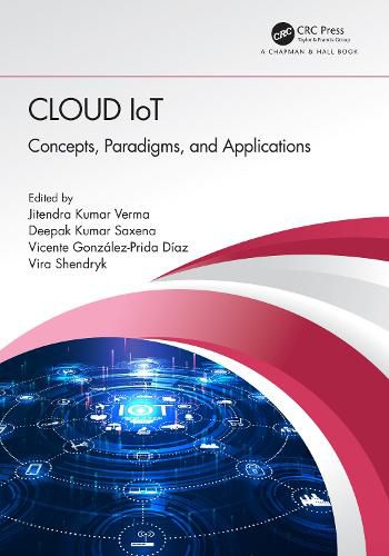 Cover image for Cloud IoT: Concepts, Paradigms, and Applications