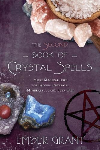 Cover image for The Second Book of Crystal Spells: More Magical Uses for Stones, Crystals, Minerals and Even Salt