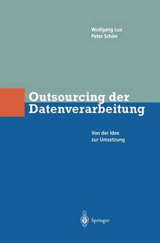 Cover image for Outsourcing Der Datenverarbeitung: Von Der Idee Zur Umsetzung