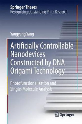 Cover image for Artificially Controllable Nanodevices Constructed by DNA Origami Technology: Photofunctionalization and Single-Molecule Analysis