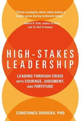 Cover image for High-Stakes Leadership: Leading Through Crisis with Courage, Judgment, and Fortitude