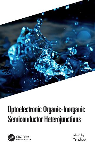 Cover image for Optoelectronic Organic-Inorganic Semiconductor Heterojunctions