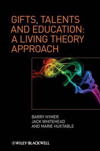 Cover image for Gifts, Talents and Education: A Living Theory Approach