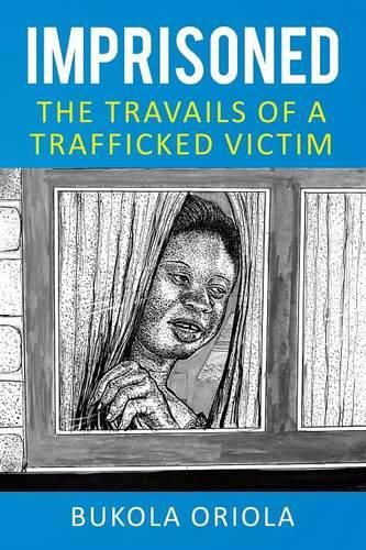 Cover image for Imprisoned: The Travails of a Trafficked Victim