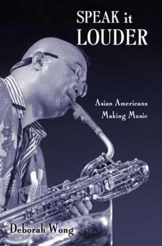 Cover image for Speak it Louder: Asian Americans Making Music