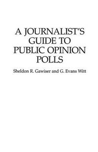 Cover image for A Journalist's Guide to Public Opinion Polls