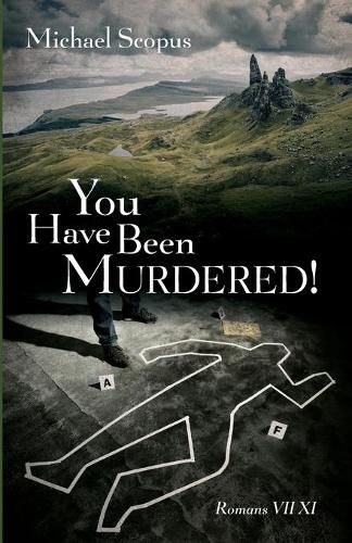 Cover image for You Have Been Murdered!: Romans VII XI