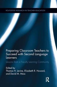 Cover image for Preparing Classroom Teachers to Succeed with Second Language Learners: Lessons from a Faculty Learning Community