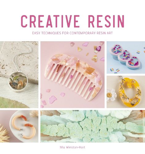 Cover image for Creative Resin: Easy techniques for contemporary resin art