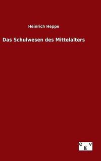 Cover image for Das Schulwesen des Mittelalters