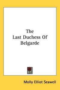 Cover image for The Last Duchess of Belgarde