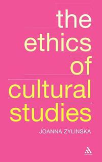 Cover image for The Ethics of Cultural Studies