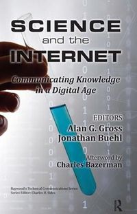 Cover image for Science and the Internet: Communicating Knowledge in a Digital Age