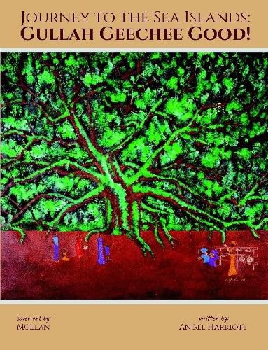 Cover image for Journey to the Sea Islands: Gullah Geechee Good!