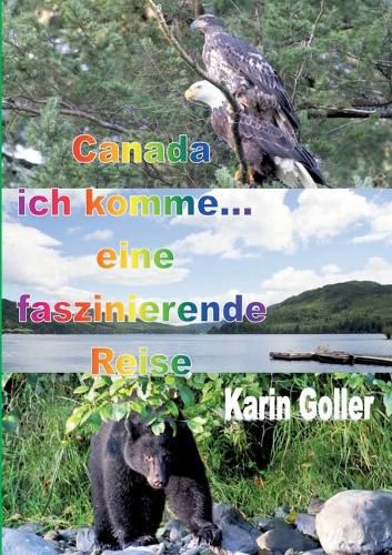 Cover image for Canada ich komme... eine faszinierende Reise