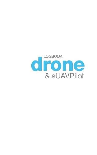 Cover image for Drone and sUAV Pilot Logbook