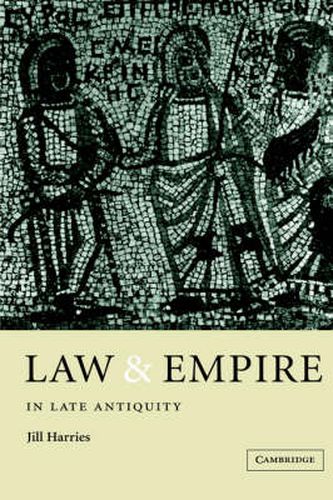 Law and Empire in Late Antiquity