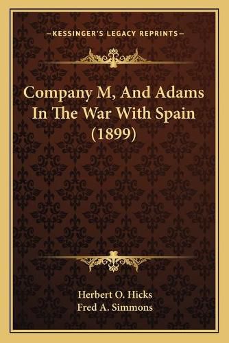 Company M, and Adams in the War with Spain (1899)